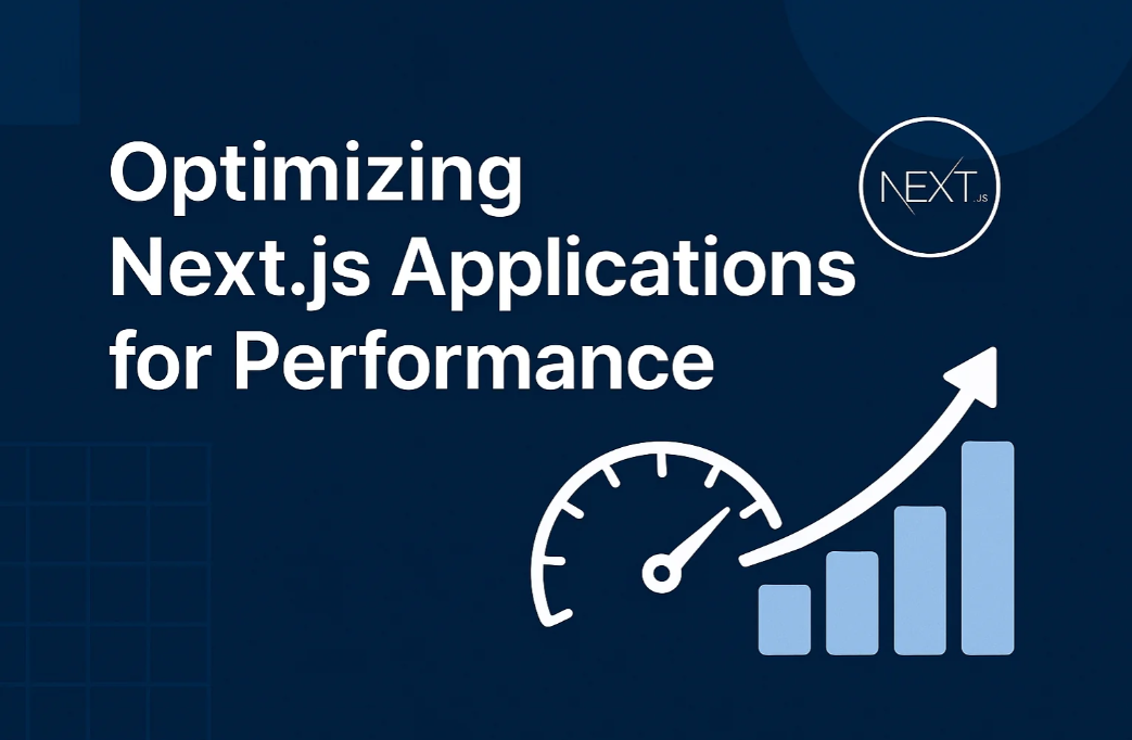 Optimizing Next.js Applications for Performance